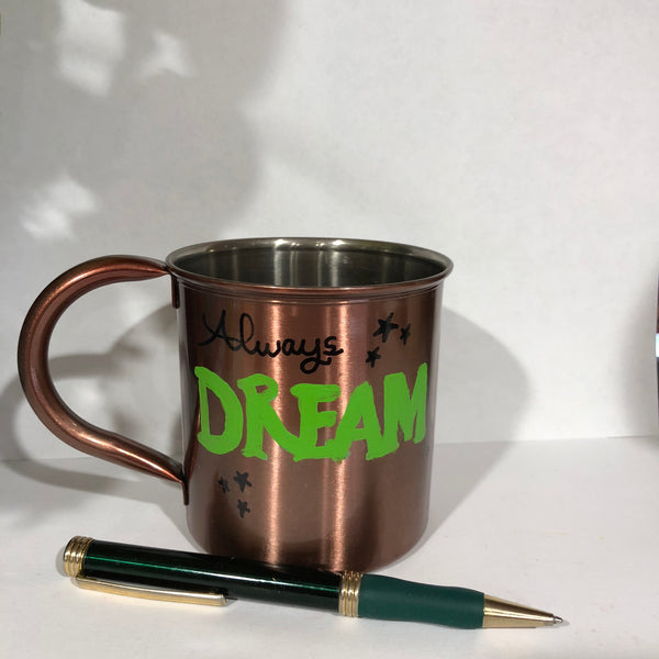 16Oz Metal Lightweight mug with "Always Dream" quote